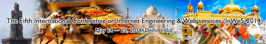The Fifth International Conference on Internet Engineering & Web services (InWeS-2014)